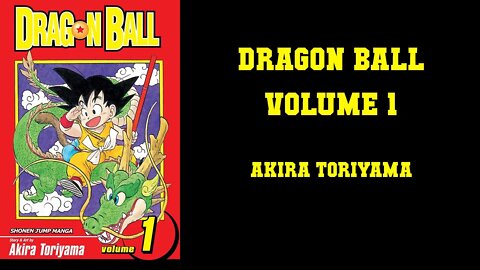 Dragon Ball Volume 1 - Akira Toriyama [THE MOST INFLUENTIAL MANGA]