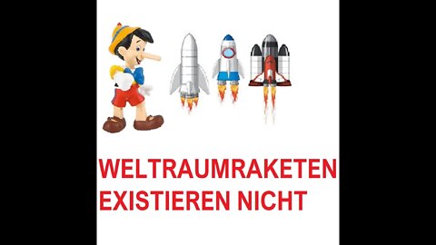 WELTRAUM RAKETTEN EXISTIEREN NICHT