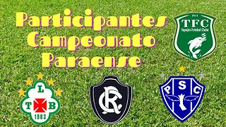 Times Participantes do Campeonato Paraense 2023 | Parazão