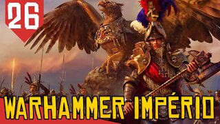 Como Perder e Ser Feliz - Total War Warhammer 2 Império #26 [Português PT-BR]