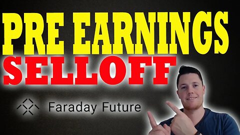 Faraday PRE-Earnings Selloff │ Faraday Earnings Expectations ⚠️ Faraday Investors MUST Watch