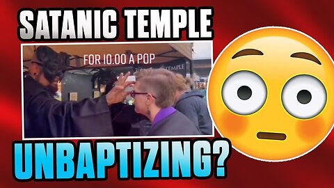 This will SHOCK you! Satanic Temple UNBAPTIZING people!