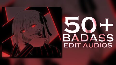 50+ badass edit audios for your alter ego😈🔥