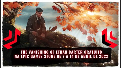 The Vanishing of Ethan Carter Gratuito na Epic Games Store de 7 a 14 de Abril de 2022