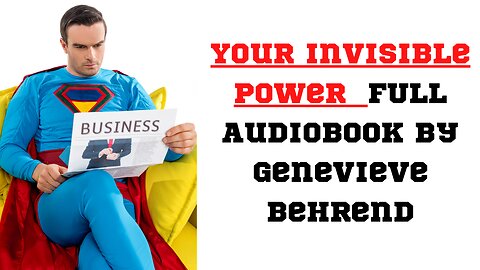 YOUR INVISIBLE POWER by Genevieve Behrend - FULL AudioBook