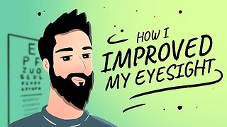 How I Improved My Eyesight Naturally | Endmyopia | Jake Steiner