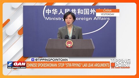 Chinese Spokeswoman: Stop "Stir-Frying" Lab Leak Arguments | TIPPING POINT 🟧