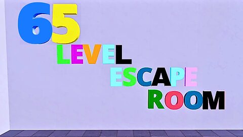 65 LEVEL ESCAPE ROOM - ( ALL LEVELS ) MAP 7276-3139-2675