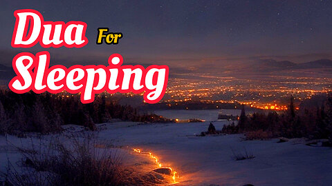 Important Dua for Sleeping