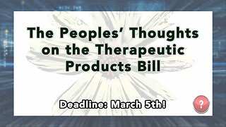 The Peoples' Thoughts on the Therapeutic Products Bill
