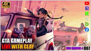 GTA ONLINE | GAMING WITH CLAY | HIGH SIDE GAMING 007 [LIVE]