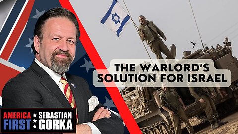 The Warlord’s Solution for Israel. Jim Hanson & Kurt Schlichter join Seb Gorka
