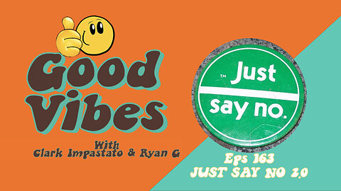 EPS. 163 - JUST SAY NO 2.0