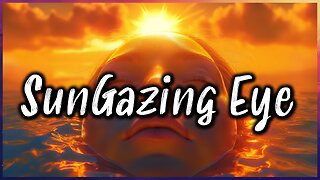 Sungazing: Decalcify Your Pineal Gland | Hidden Truths