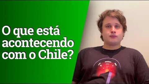 O que está acontecendo com o Chile?