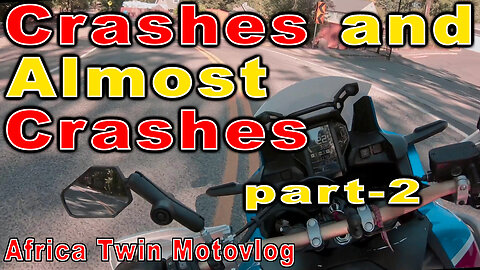 Crashes And Almost Crashes - part 2 - Africa Twin motovlog - PNW