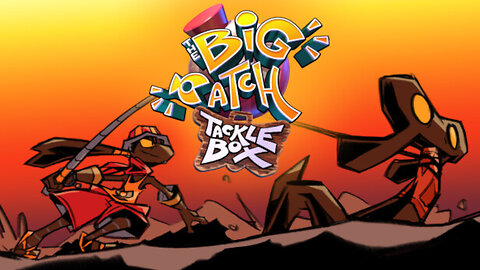 The Big Catch: Tacklebox - Playthrough Part 1