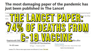Pre-Print The Lancet Paper Analysis: 74% Of Studied Autopsies Show C-19 Vaccine Caused Death!