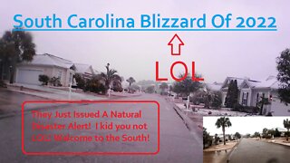 South Carolina Blizzard Of 2022 - Natural Disaster Issued! Ha, Crazy South