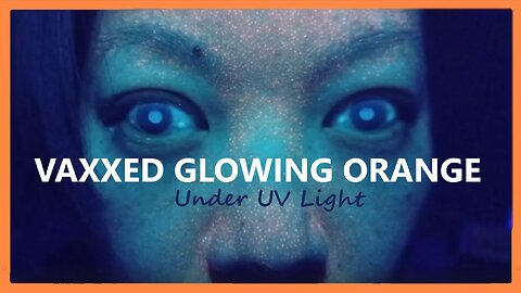 VAXXED GLOWING ORANGE / UNDER UV LIGHTS