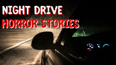 3 True Night Drive Horror Stories - Scary True Stories