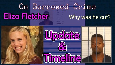 Eliza Fletcher Timeline Part 2: Her Abductor's Extensive Violent Criminal Past