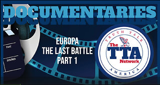 Documentary Europa 'The Last Battle' Part One