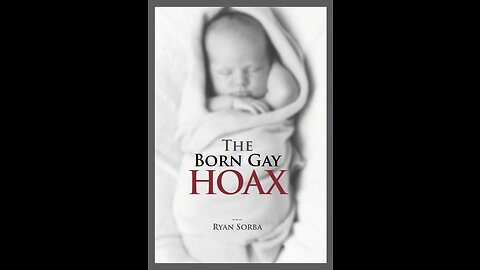 Ryan Sorba Discusses The Born Gay Hoax Part 1 of 2