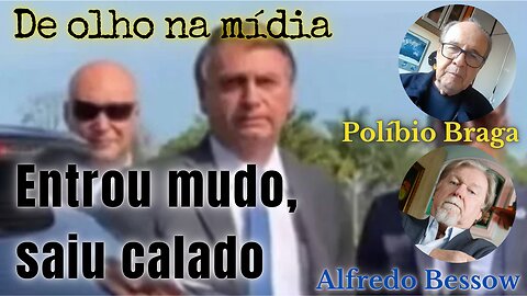 Na PF, Bolsonaro chegou mudo e saiu calado