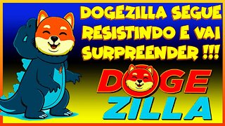 DOGEZILLA SEGUE RESISTINDO E VAI SURPREENDER !!!