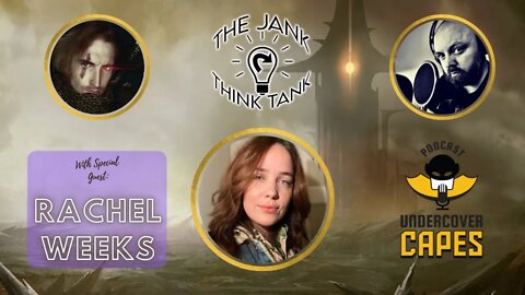 The Jank Think Tank Special: Rachel Weeks