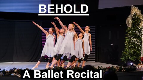 Behold: A Ballet Recital