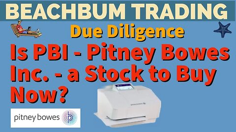 Is PBI a Stock to Buy Now? - $PBI - Pitney Bowes Inc. - [Due Diligence] [DD] as of 7/17/2022