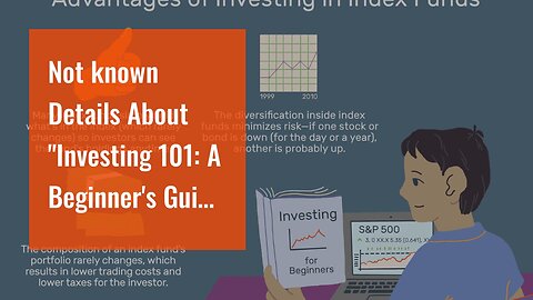 Not known Details About "Investing 101: A Beginner's Guide to Making Money through Investments"...