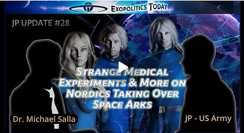 Strange Medical Experiments & More on Nordics Taking Over Space Arks – JP Update #28