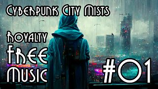 FREE Music for Commercial Use at YME - Cyberpunk City Mists #01