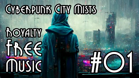 FREE Music for Commercial Use at YME - Cyberpunk City Mists #01