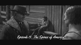 Red Dead Redemption 2 Episode 13: The Spines of America