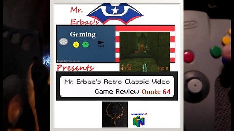 Mr. Erbac's Retro Classic Video Game Review - Quake 64