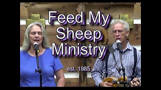 Feed My Sheep Ministry 01-14-23 # 1641