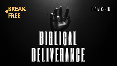 Biblical Deliverance 051024