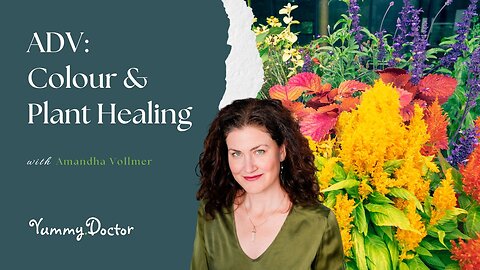 ADV: Color & Plant Healing