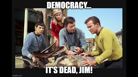 Democracy is Dead