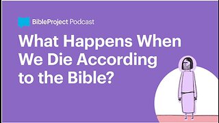What Happens When We Die According to the Bible • Heaven and Earth Series. p 4