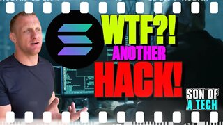 WTF?! Another Hack! Solana Is The Target! - 167