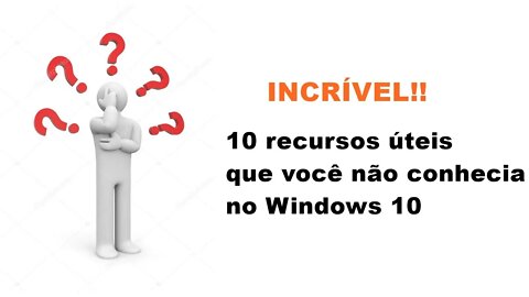 10 Recursos FANTÁSTICOS que VOCÊ NÃO SABIA que existe no Windows 10