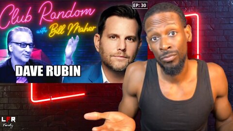 The Truth Comes Out at Club Random! w BILL MAHER and DAVE RUBIN