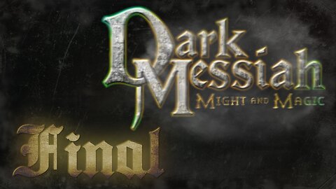 Rev Plays - Dark Messiah Or Might And Magic - Finale