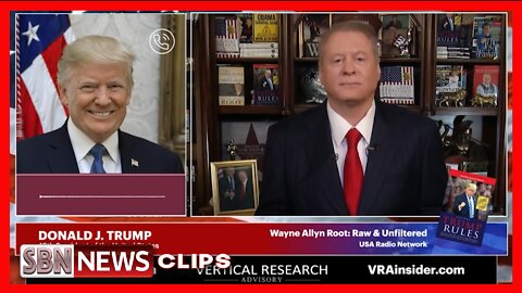 Wayne Allyn Root With New Revelations - Latest Eye-Opening Interview With President Trump [#6306]