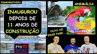 O ANIMÁLIA PARK É 4 VEZES MAIOR QUE O ANTIGO PLAYCENTER...